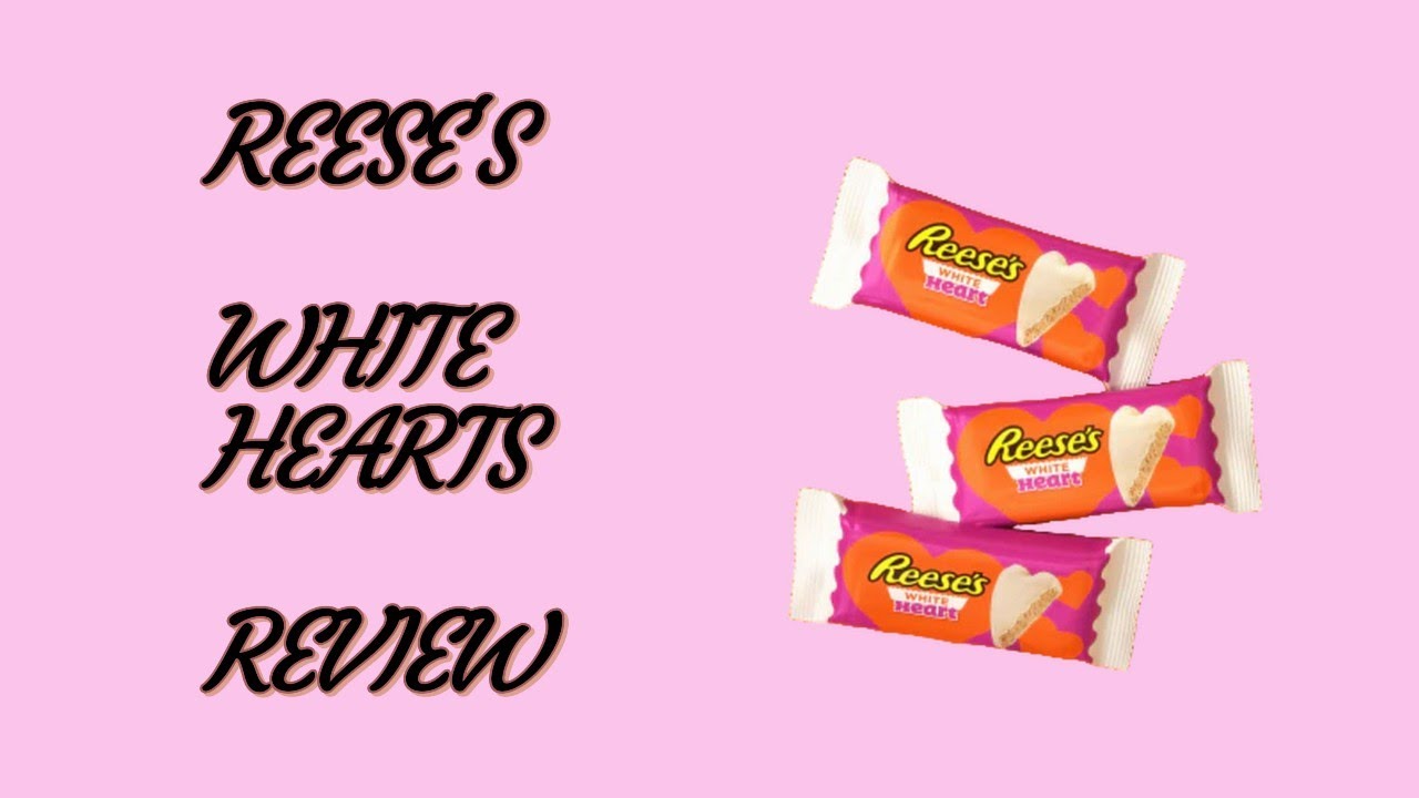 Reese's White Hearts Review 