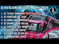 DJ SLOW FULL BASS TERBARU 2024 • TUJUH SAMUDRA • PERCERAIAN LARA || DJ TERBARU 2024 [VIRAL]