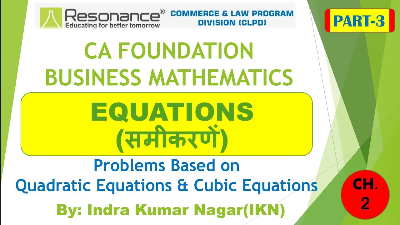 Cubic Equation,Quadratic EquationsPART3Ch 2MATHEMATICS CA