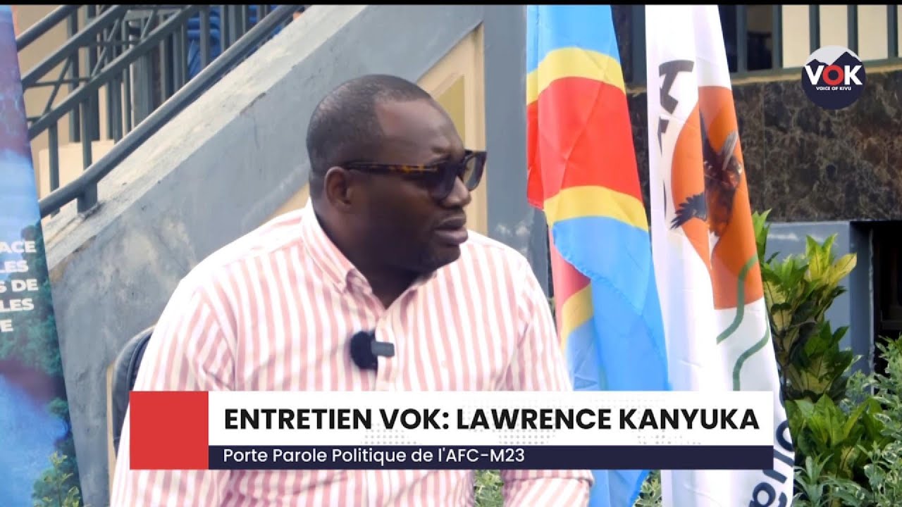 ENTRETIEN VOK: LAWRENCE KANYUKA-Chef de Département de Communication et Porte Parole de l'AFC-M23