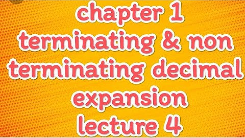 chapter 1 terminating & non terminating decimal expansion | cbse | class 10th
