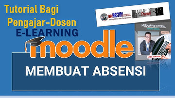 e-Learning Moodle 11 -  Pembuatan Absensi - Pengajar/Dosen/Guru