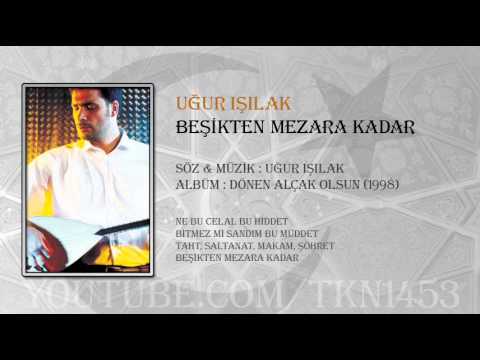 Uğur Işılak - Beşikten Mezara Kadar mp3 indir