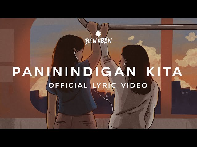 Ben&Ben - Paninindigan Kita | Official Lyric Video class=