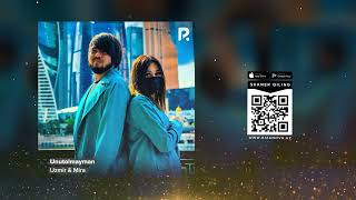 Uzmir & Mira - Unutolmayman | Узмир & Мира - Унутолмайман (AUDIO)