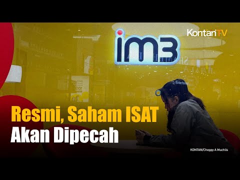 Pemegang Saham Setuju, Saham ISAT Dipecah 1:4 | KONTAN News
