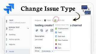 How to change a Jira issue type (Adjust Workflow Easily)