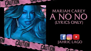 Mariah Carey - A No No (Lyrics Only)