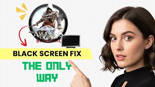 How to FIX Assassin's Creed IV: Black Flag Black Screen! (Step-by-Step Guide)