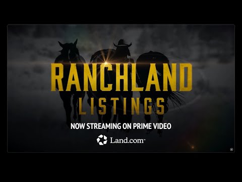 Land.com & Ranchland Listings on Amazon Prime