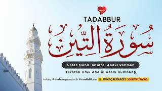 Tadabbur Surah At-Tin Ayat 6 (Bahagian 1)