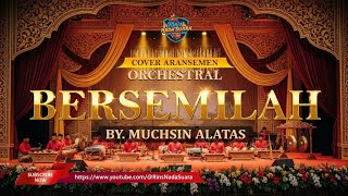 BERSEMILAH - Muchsin Alatas | ORCHESTRAL COVER RIN'S NADA SUARA