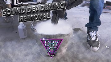 How To Remove Sound Deadening With Dry Ice