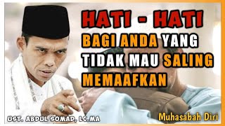 TERNYATA PENTING SALING MEMAAFKAN || RENUNGAN MUHASABAH DIRI || USTADZ ABDUL SOMAD, LC. MA