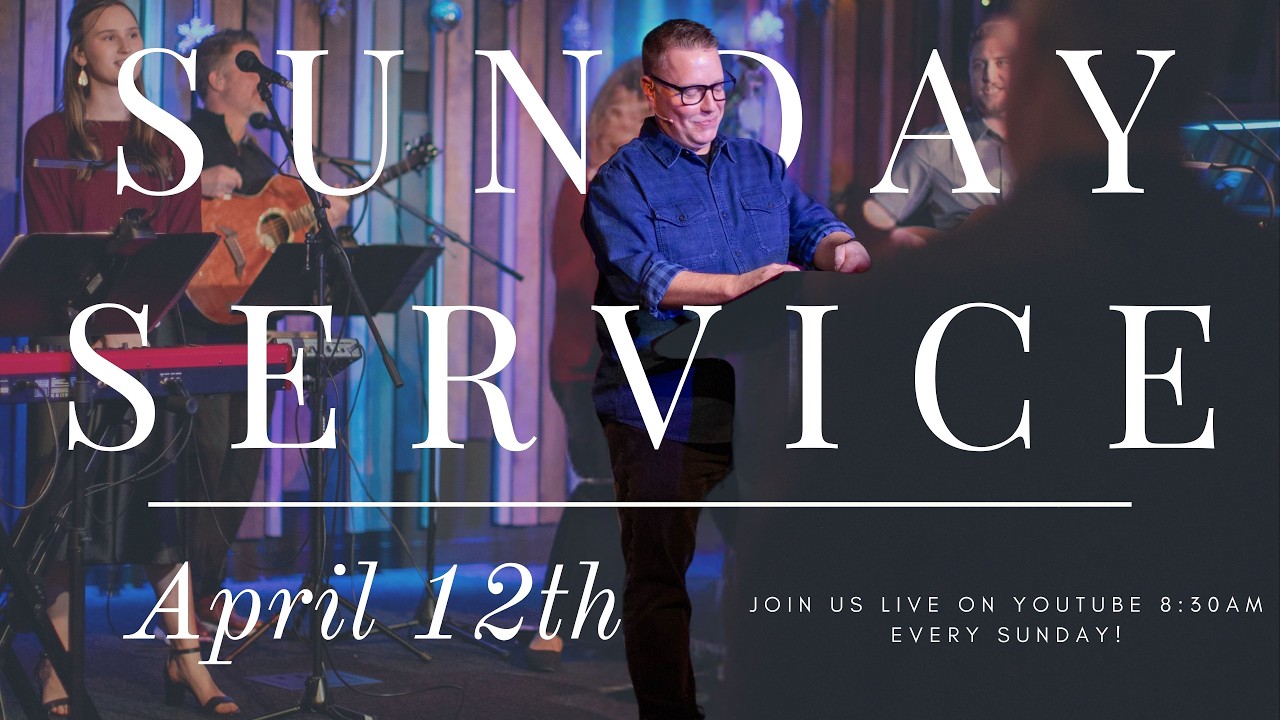 Sunday Service April 12th