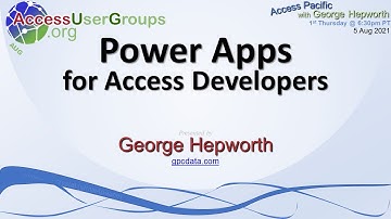 AP:  Power Apps For Access Developers by George Hepworth