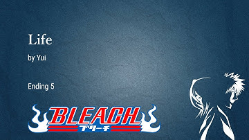 Life (by Yui) - Bleach (Kanji/Romanji/English Lyrics)