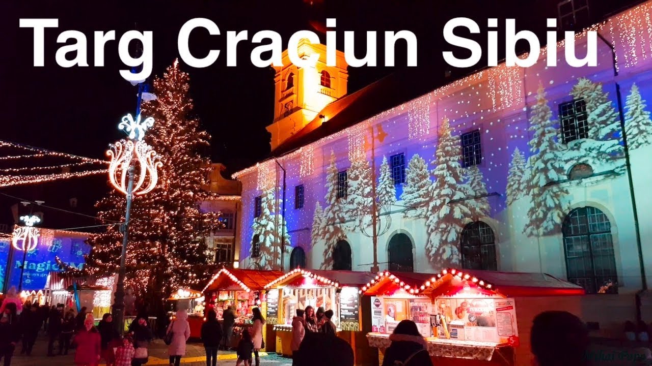 Nou Magia Sarbatorilor La Targul De Craciun Sibiu Youtube