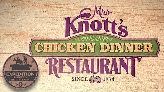 A Taste of History, Mrs. Knott's Chicken Dinner Restaurant | Expedition Knott’s Berry Farm