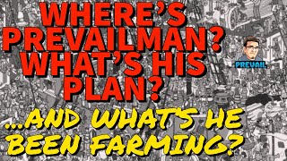 WHERE IS PREVAILMAN MY NEW PLAYER ACCOUNT WHAT S THE PLAN MOVING FORWARD