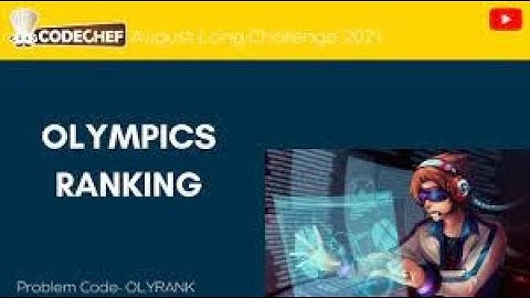 Olympics Ranking (OLYRANK) Correct Solution | Codechef | August Long Challenge 2021 | C++