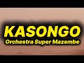 Orchestra Super Mazembe Kasongo Lyrics