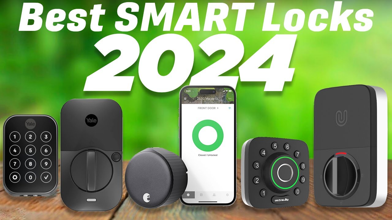 11 Best Smart Locks of 2024 - Reviewed