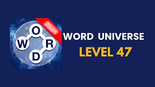 Word universe  level 47  : solution, answer and solved screenshot 5