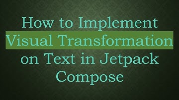 How to Implement Visual Transformation on Text in Jetpack Compose