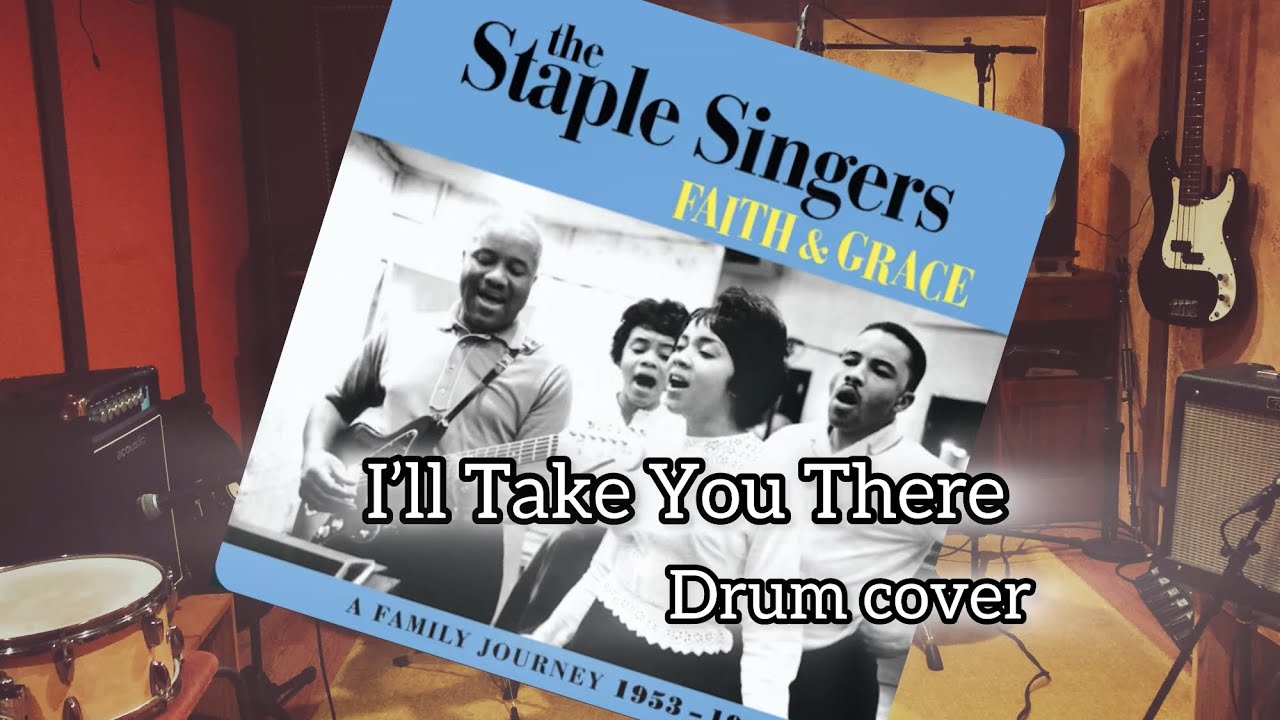 I’ll Take You There - The Staple Singers - Drum cover - YouTube