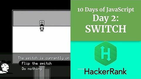 Day 2: Switch - HACKERRANK - 10 Days of JavaScript