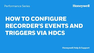 How To Configure A Recorders Events And Triggers Via Hdcs - Honeywell Support