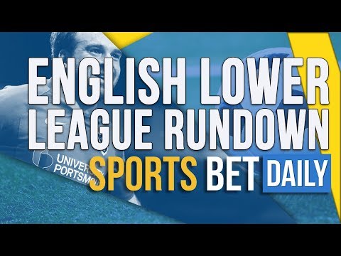 english-lower-league-rundown-|-betting-tips,-predictions-and-odds-analysis