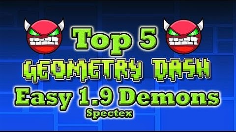 Top 5 Easy 1.9 Demons - Geometry Dash