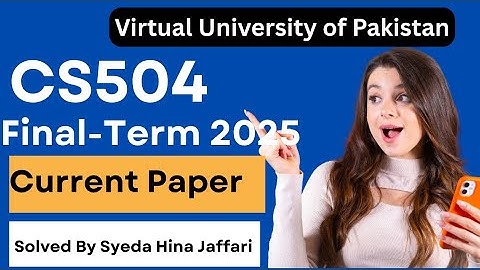 CS504 Finalterm Current Paper 2025