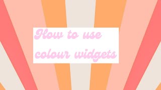 How to Use Color Widgets