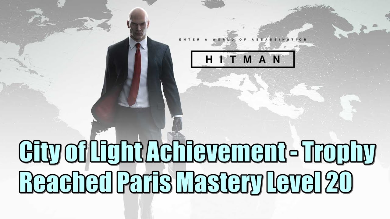 Hitman City of Light Achievement / Trophy Reached Paris Mastery Level 20