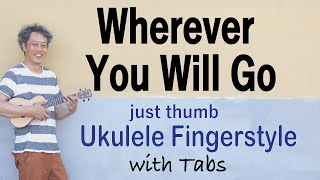 Ukulele Time: Wherever You Will Go - The Calling - Key of G