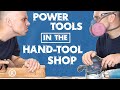 Three power tools for your hand-tool shop.