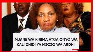 Mjane wa Kirima atoa onyo wa kali dhidi ya mzozo wa ardhi wa Njiru