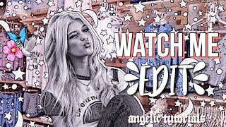 WATCH ME EDIT #2 angelic tutorials