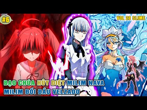 Cơn Tức Giận Tối Thượng Của Milim – Velzado Càn Quét Tất Cả Đội Quân | Slime Light Novel Vol 20 [#6]