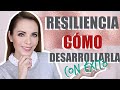 CÓMO DESARROLLAR RESILIENCIA: ¡TU FUERZA INTERIOR!