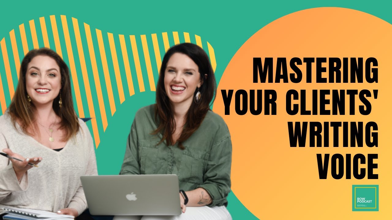 Advice on Mastering Your Clients' Writing Voice