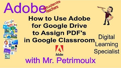 How to Use Adobe for Google to Assign a PDF in Classroom