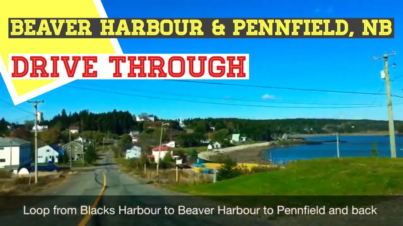 Blacks Harbour Beaver Harbour Pennfield NB YouTube