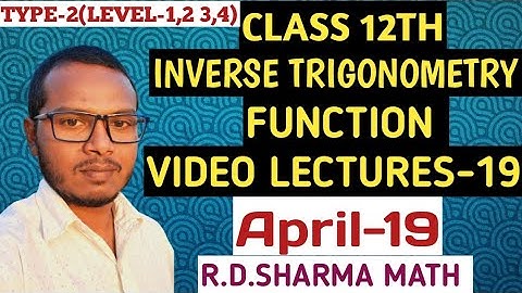 CLASS 12TH MATH (VIDEO LECTURES-19) INVERSE OF TRIGONOMETRY FUNCTION (BY-LALIT SIR)