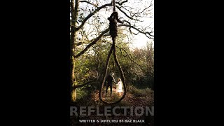 REFLECTION written &amp; directed by Baz Black -Official Trailer