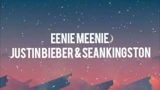 Justin Bieber - Eenie Meenie (Lyrics) ft. Sean Kingston