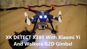 Xk Detect X380 With xiaomi Yi and Walkera G2d Gimbal
